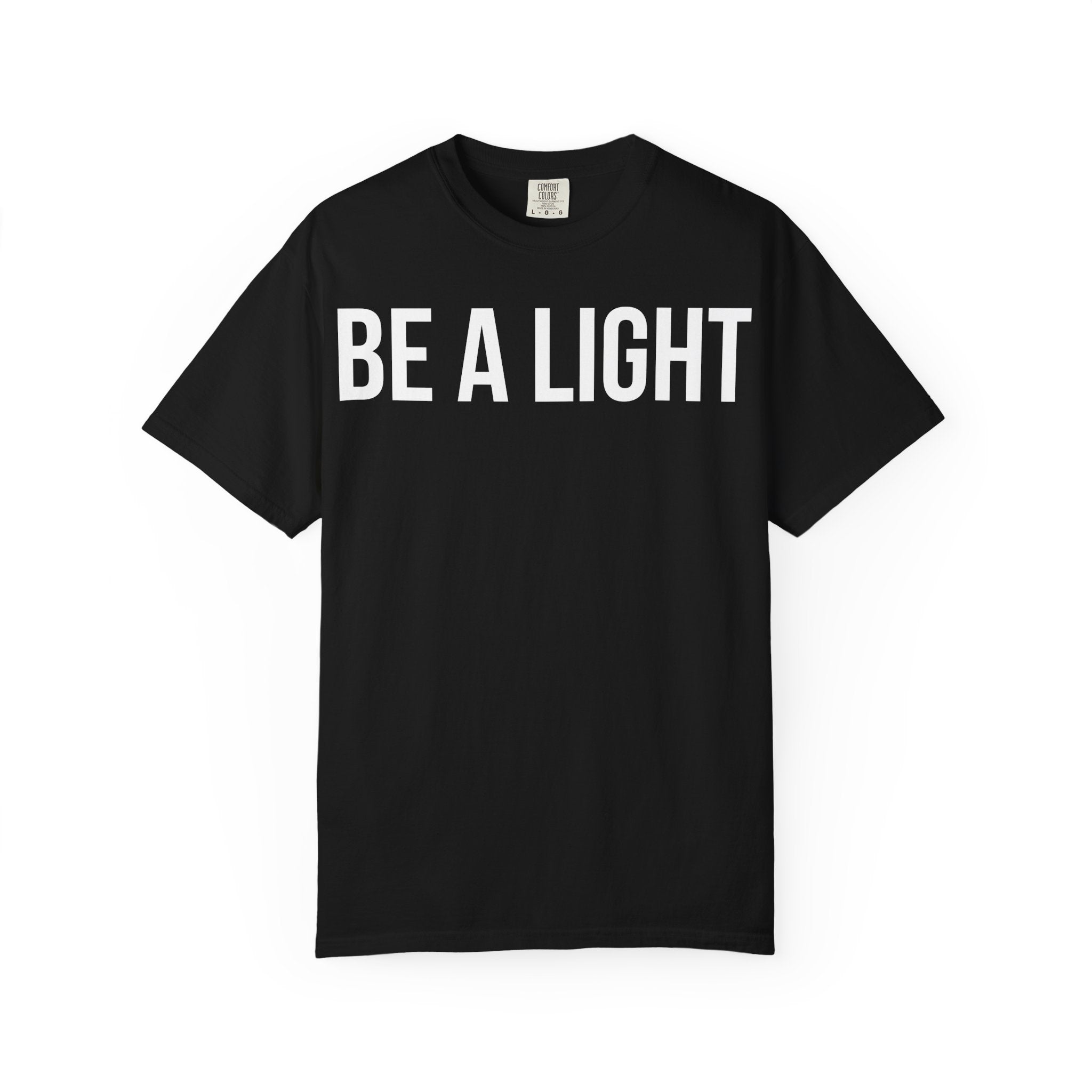 Be a Light (Black) - T-shirt - Comfort Colors® 1717